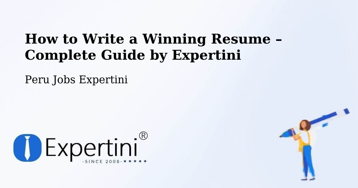 Resume Writing Guide for Job Seekers – Tinyahuarco - Tinyahuarco, Peru Jobs Expertini