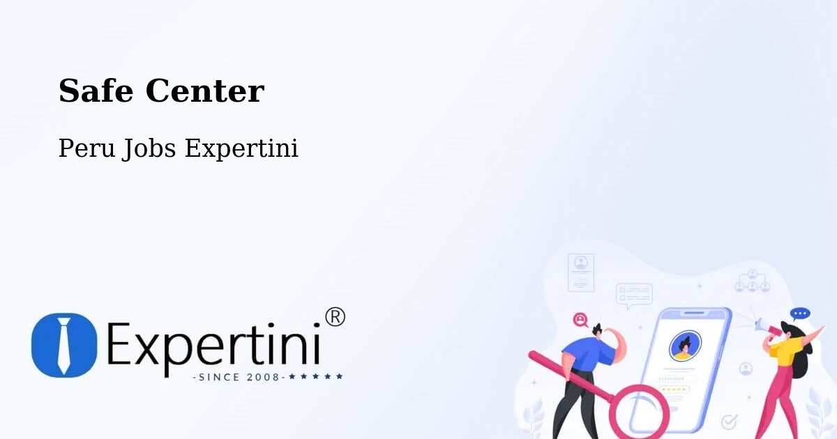 Safety Center – Tinyahuarco - Peru Jobs Expertini